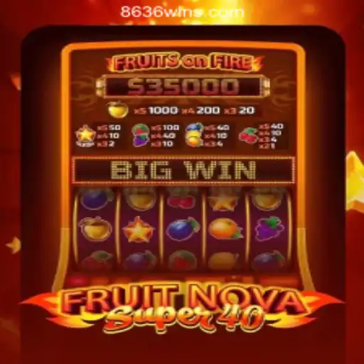 Discover the Excitement of FruitNovaSuper40 Slots at 8636WiN.com Oficial Slots Brasil #1